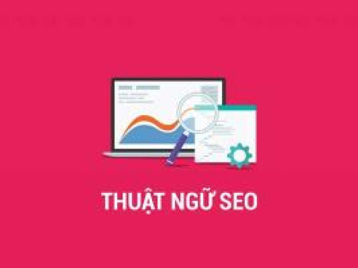 Các thuật ngữ seo và định nghĩa mà bạn cần biết (p2)