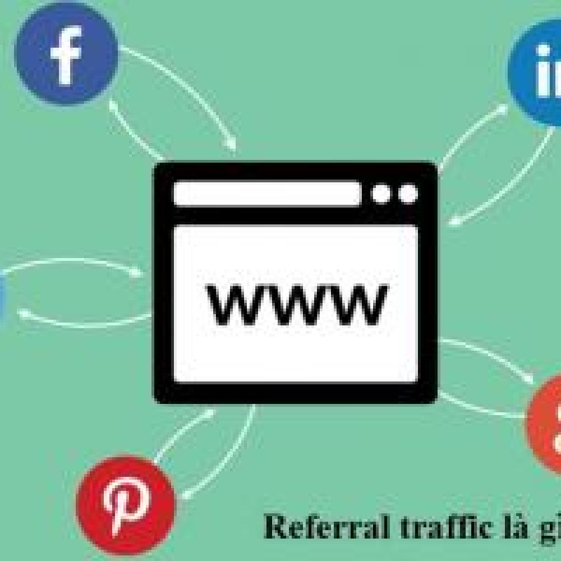 Refferal traffic là gì? Tầm quan trọng của refferal traffic