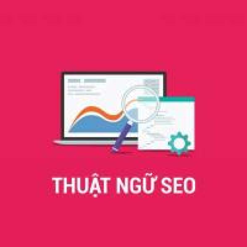 Các thuật ngữ seo và định nghĩa mà bạn cần biết (p2)