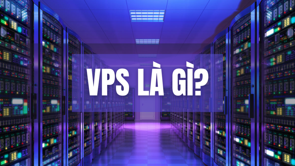 VPS là gì?